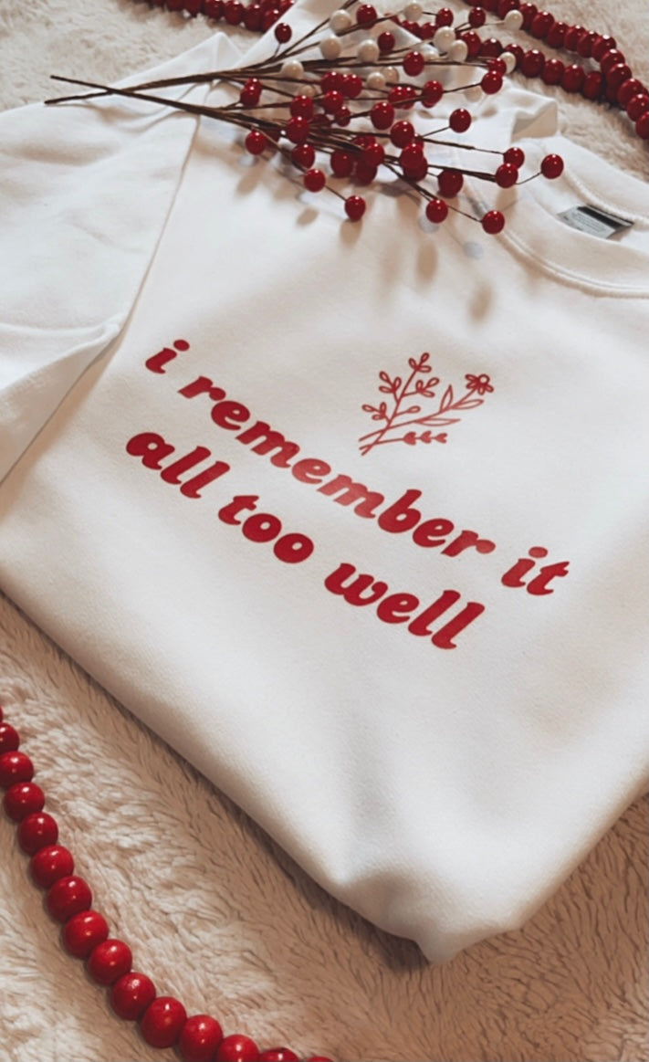 All Too Well Crewneck