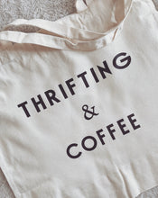 Load image into Gallery viewer, Thrifting &amp; Coffee Tote Bag
